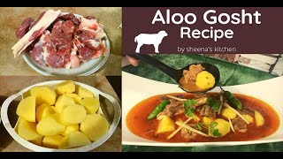 Aloo Gosht Recipe By Sheena's Kitchen