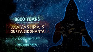 8800 Years Old Indian Calendar of Mayasura's Surya Siddhanta - A Documentary by Vedveer Arya