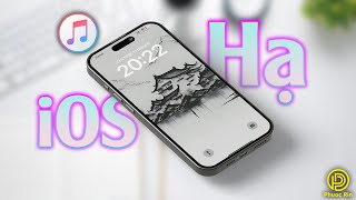 Hướng dẫn hạ cấp ios 18 về ios 17.6.1 chính thức hoặc beta