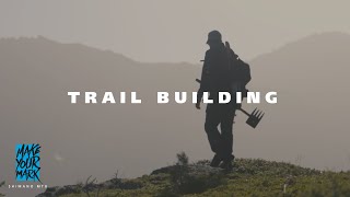 Shimano MTB | Make Your Mark | Trail Building