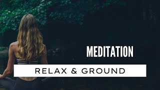 Grounding Meditation | Relax & Ground