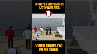 PRIMER SUBMARINO DEL PERU