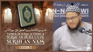 TAFSEER: Surah al-Fatiha & Surah ad-Duha to Surah an-Naas || Lesson 2 || Ustaadh Ibrahim al-Mubtasim