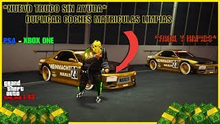 *NUEVO TRUCO* DUPLICAR COCHES SIN AYUDA PLACAS LIMPIAS SUPER FACIL GTA V ONLINE 1.43 PS4 - XBOX ONE