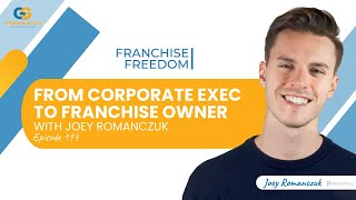 From Corporate Exec to Franchise Owner with Joey Romanczuk