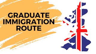 United Kingdom: Graduate Immigration Route