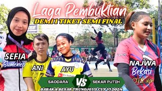 DETIK² SEFIA, ANI, AYU BERSATU MELAWAN NAJWA🔥SAODARA VS SEKAR PUTIH || TRUNOJOYO CUP VI 2024