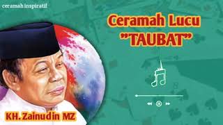 Ceramah Lucu KH zainudin MZ kisah taubat seorang penjudi