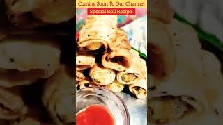 🔥Special Roll Recipe Coming Soon To Our Channel 🔥 তোমরা খাবে তো? কমেন্ট করে এখনি জানাও 🔥#shorts