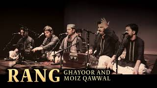 RANG | Hit Qawwali | Top Qawwali | Best Qawwali | Ghayoor And Moiz Qawwal