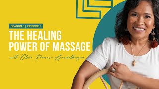 The Healing Power of Massage with Olive Panes-Gindelberger