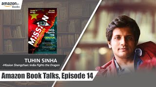 Amazon Book Talks | Episode 14 | Tuhin Sinha & Clark Prasad | Mission Shengzhan