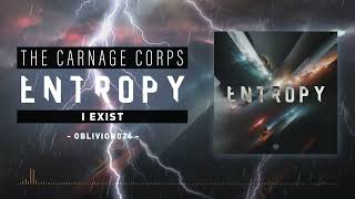 THE CARNAGE CORPS - I EXIST - ENTROPY EP (OBLIVION024)