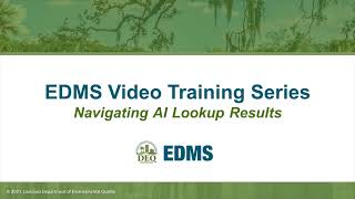 LDEQ EDMS Video Training Series – Navigating AI Lookup Results