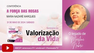 03 Conferência *A Força das Rosas* | Maria Nazaré Marques