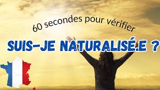 Suis-je naturalisé ? (60 secondes pour vérifier) | Naturalisation française