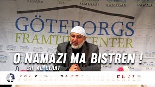 Sheikh Ali Berat - O Namazi ma Bistren! - #GFC