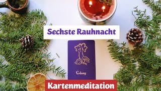 6. Rauhnacht - Kartenmeditation zum Thema Erdung | Monat Juni | Rauhnächtebegleitung