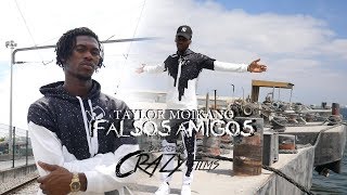 Taylor Moikano - Falsos Amigos (CRAZYfilms)