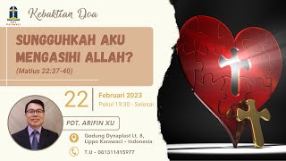 "Sungguhkah Aku Mengasihi Allah? (Pdt. Arifin Xu) | Renungan KD GKY Karawaci - 22 Februari 2023