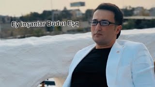 Ey İnsanlar Budur Eşq