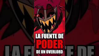 🚨 La FUENTE DEL PODER de un OVERLORD 💀 || HAZBIN HOTEL (TEORIA)