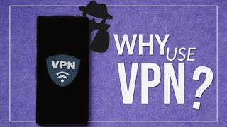 5 Reasons Why You Should Use VPN