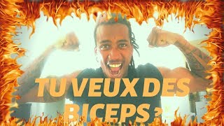 Tu veux des biceps ?