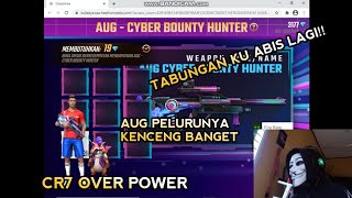 AUG CYBER BOUNTY HUNTER TERBARU!! CR7 TERLALU OVER POWER