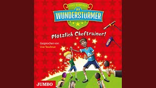 Kapitel 18.3 - Der Wunderstürmer. Plötzlich Cheftrainer! (Band 5)