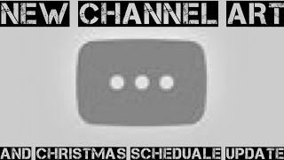 New Channel Banner (And Not Going To Be Uplaoding Because Of Xmas)