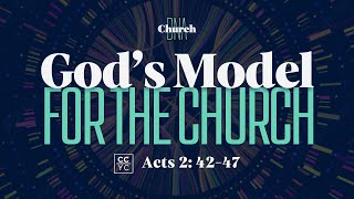 "God's Model for the Church" | Acts 2:42-27