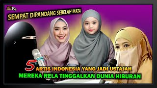 5 Artis Indonesia yang Jadi Ustazah. Mereka Rela Tinggalkan Dunia Hiburan