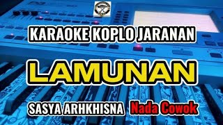 KARAOKE - LAMUNAN SASYA AKHRISNA VERSI DANGDUT KOPLO || NADA COWOK