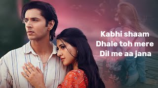 Kabhi Shaam Dhale Full Song (LYRICS) - Mohammad Faiz | Jaani | Siddharth Gupta | Divya Kalia