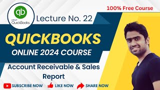 Account Receivable and Sales Reports in QuickBooks | Lecture No 22: (QuickBooks Online 2024 Course)