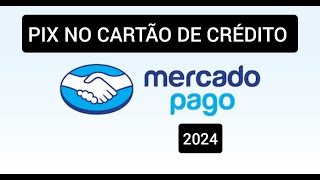 Como fazer PIX com cartão de crédito no Mercado Pago