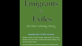 Lecture 136: Emigrants and Exiles; the East Galway Story