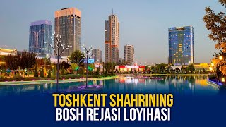 Toshkent shahrining bosh rejasi loyihasi