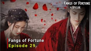 Fangs of Fortune (2024) Chinese Drama | Episode 29 | Release Date And Review| {ENG SUB}