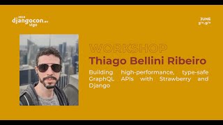 DjangoCon Europe 2024 | Building high-performance, type-safe GraphQL APIs with Strawberry and Django