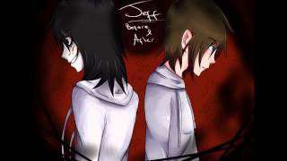 Animal I have Become - jeff the killer