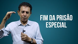 Fim da prisão especial