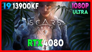 RTX 4080 - I9 13900KF - SCARS ABOVE - ULTRA - 1080P