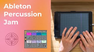 Playing Touch Reactive Ableton Drums (Pocket Percussion Session)