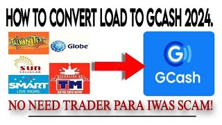 HOW TO CONVERT LOAD TO GCASH.