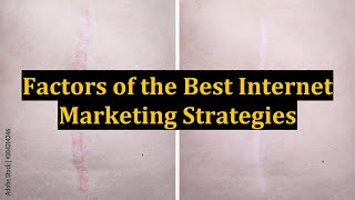 Factors of the Best Internet Marketing Strategies