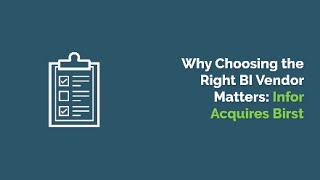 Why Choosing the Right BI Vendor Matters: Infor Acquires Birst