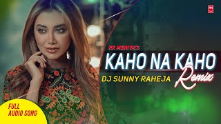 Kaho Na Kaho Remix - Murder | Full Audio Song | Emraan Hashmi, Mallika | DJ Sunny Raheja | RK MENIYA