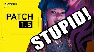 Cyberpunk 2077 is STUPID ... Patch 1.5